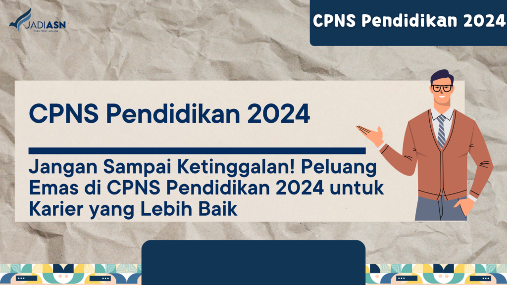 CPNS 2024: Peluang Emas Bagi Guru, Siap Bersaing?