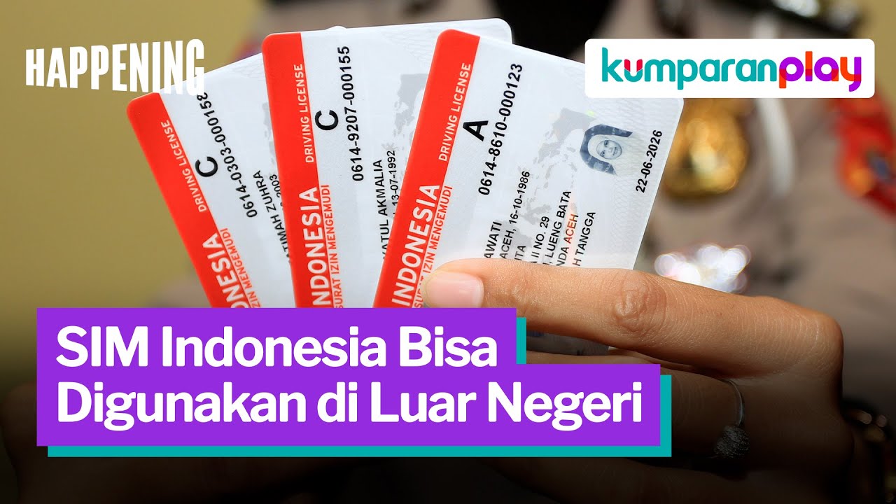 SIM Indonesia Kini Lebih Modern, Bisa Dipakai di Luar Negeri