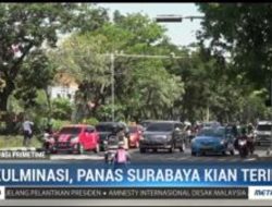 Surabaya Panas Terik, Siap-Siap Keringatan!